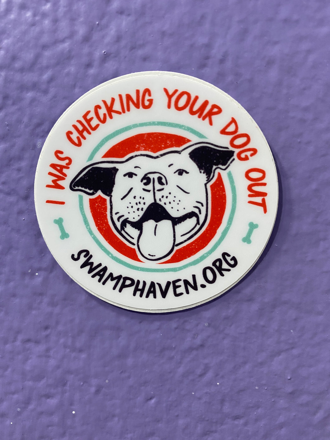 I Was Checking Your Dog Out Sticker